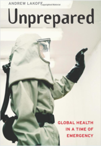 Review of “Unprepared: Global Health in a Time of Emergency” (2017)