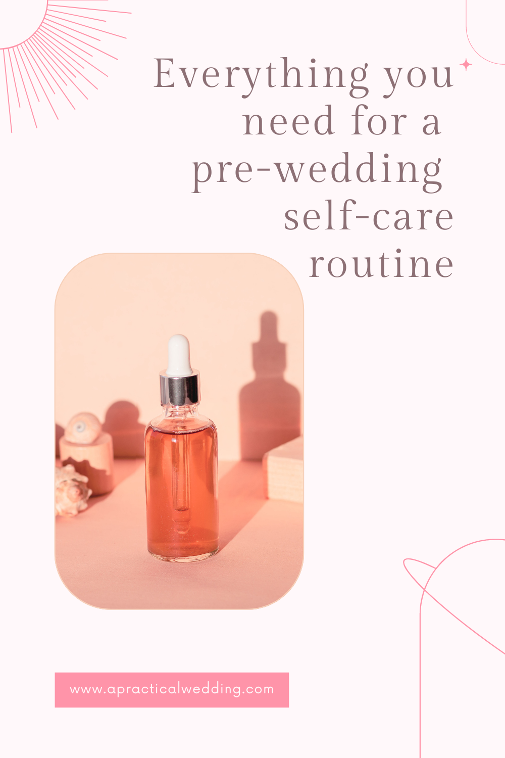 The Ultimate Pre-Wedding Self-Care Guide | A Practical Wedding